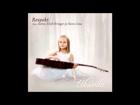 Respekt - Üksinda (feat. Astra, E.Krieger & Nora-Liisa)