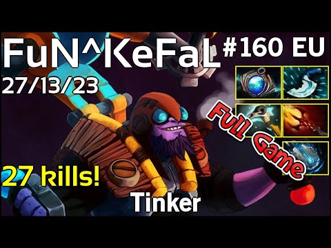 27 kills! FuN^KeFaL  Tinker - Dota 2 Full Game 7.18