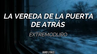 Extremoduro - La Vereda De La Puerta de Atrás (Letra)