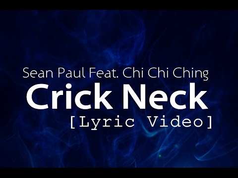 Sean Paul - Crick Neck Ft. Chi Ching Ching [Lyric Video]