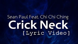 Sean Paul - Crick Neck Ft. Chi Ching Ching [Lyric Video]