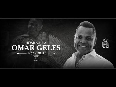 Homenaje a OMAR GELES tras su muerte - EN VIVO