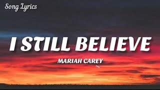 Mariah Carey - I Still Believe ( Lyrics ) 🎵