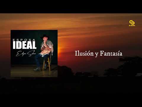 Edgar Silva - Ilusión y Fantasía (Vídeo Audio)