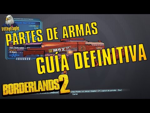 Partes de Armas: Guía definitiva | Borderlands 2 (Y Pre-sequel)