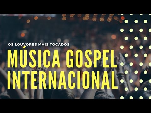 As Melhores Músicas Gospel Internacional 02hrs– Louvores Que Tocam a Alma | Lindas Paisagens 4k