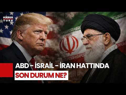 #CANLI - ABD-İsrail-İran Hattında Son Durum Ne?