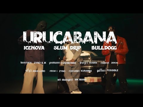 Icenova - Urucabana ft. Slum Drip & BullDogg [Official Video]  #ubuvanganzo