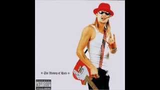 Kid Rock~3 Sheets To The Wind (What&#39;s My Name)