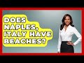Does Naples Italy Have Beaches The Rail And Cruise Experts