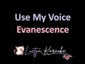 Use My Voice Evanescence Karaoke