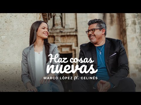 Marco López Feat. @Celinés - Haz cosas nuevas