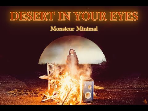 Monsieur Minimal - Desert in your eyes (Official music video) - "Seven {From East to West)" album