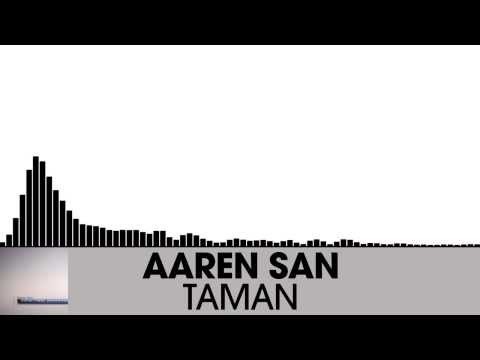 Aaren San - Taman [Tech House | Aelaektropopp]