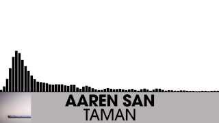 Aaren San - Taman [Tech House | Aelaektropopp]
