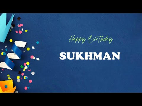 SUKHMAN Happy Birthday Song – Happy Birthday SUKHMAN