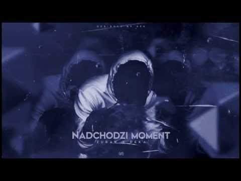 Żuraw x PeKa - Nadchodzi Moment