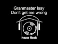 Granmaster Issy - Don't get me wrong (Radio Mix ...