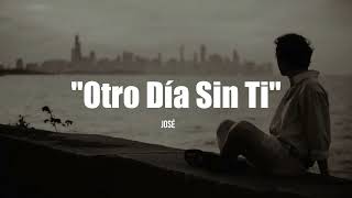 OTRO DÍA SIN TI - José José (LETRA)