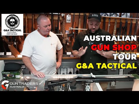 Australian Gun Shop Tour G&A Tactical