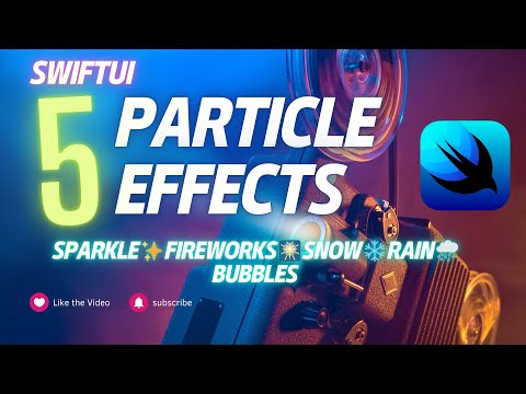 🔥 Create Stunning Particle Effects in SwiftUI! 🚀 | Sparkle ✨ Fireworks 🎆 Snow ❄️ Rain 🌧️ Bubbles