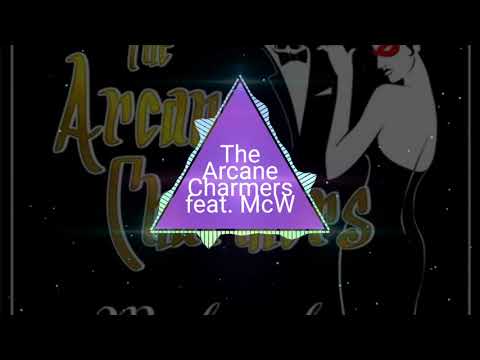 The Arcane Charmers feat. McW - Who We Are