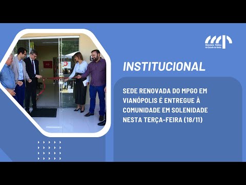 Sede renovada do MPGO em Vianópolis é entregue à comunidade