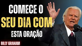 Oração Matinal para Fortalecer Sua Fé e Mentalidade | Discurso de Billy Graham