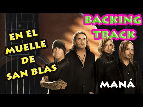 Maná - En el muelle de San Blas Backing Track