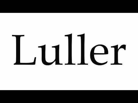 How to Pronounce Luller