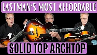 Video thumbnail for This is Eastman's Most Affordable Solid Top Archtop | This Thing is Mint! | Eastman AR503ce by Rich Severson