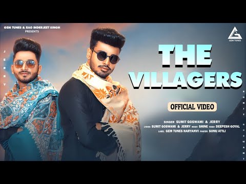 SUMIT GOSWAMI | THE VILLAGERS | JERRY | SHINE | KIMAYA | LATEST HARYANVI SONG | Gem Digital