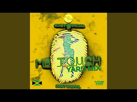 My Touch (Yard-Mix)