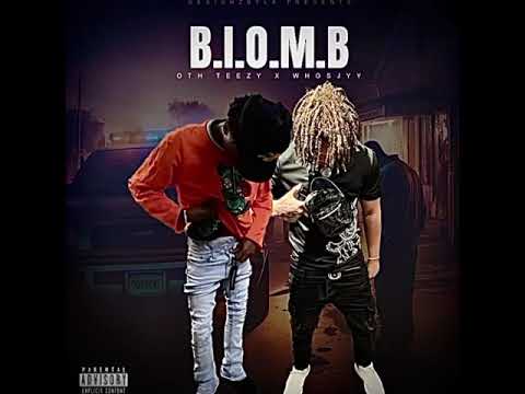 OTH Tezzy - B.I.O.M.B Ft. WhosJyy