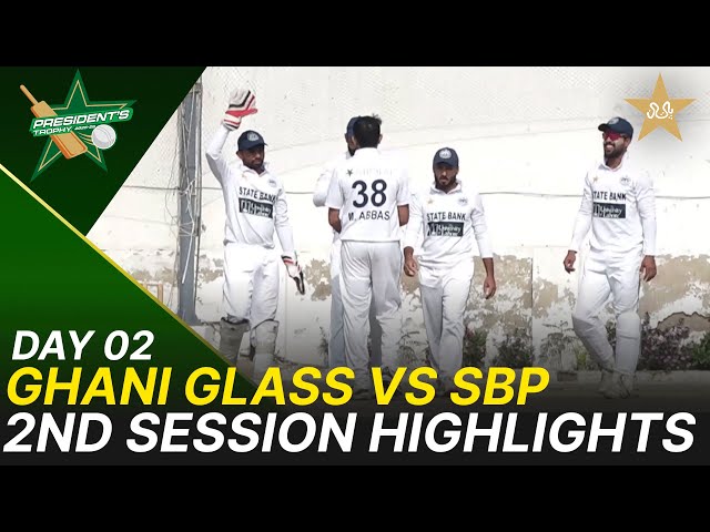 2nd Session Highlights | Ghani Glass vs SBP | President Trophy | 2025-26 | Day 2 | PCB | M2V1S