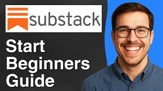 how to start substack beginners guide [2025 Easy Guide]