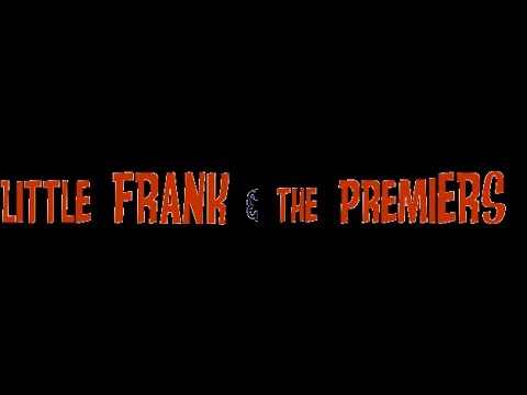 LITTLE FRANK & THE PREMIERS @ FRIDAYS BY THE FOUNTAIN in SOUTH BEND, IN  2014