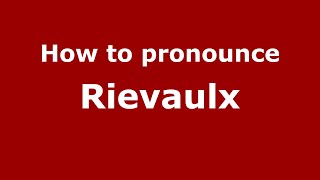 How to pronounce Rievaulx