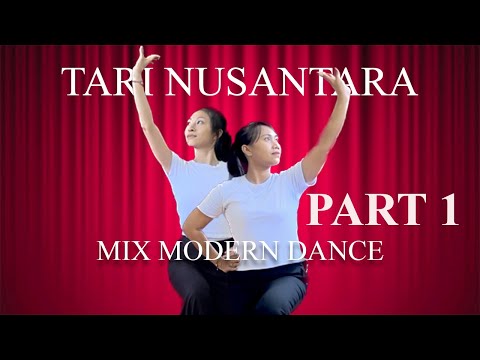 [PART 1] - Tari Nusantara Mix Modern Dance