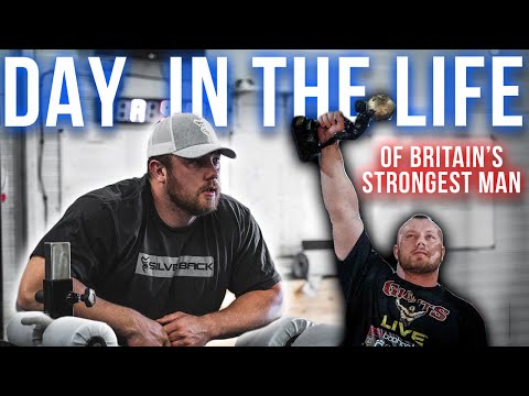 A DAY IN THE LIFE OF BRITAIN'S STRONGEST MAN
