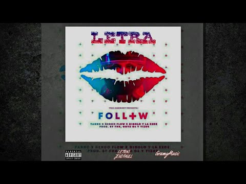 Follow - Ñengo Flow ✖️ Gigolo y La Exce (Letra lyrics)
