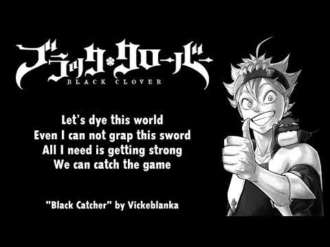 Black Clover Opening 10 Full『Black Catcher』by Vickeblanka | Lyrics