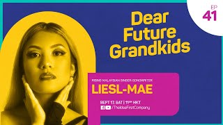 Dear Future Grandkids Episode 41 | Liesl Mae