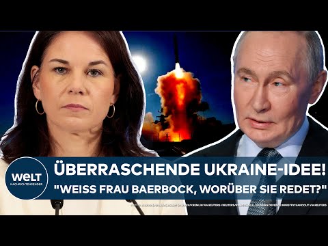 PUTINS KRIEG: Nach ihrer überraschenden Ukraine-Idee! "Weiß Frau Baerbock, worüber sie redet?"