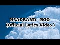 H3ADBAND BOO Official Lyrics Video