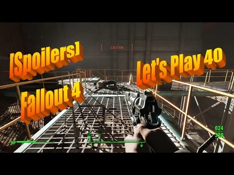 [Spoilers] 50ish Gamer Let's Plays Fallout 4 Part 40