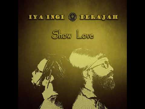 Derajah, Iya Ingi - Show Love