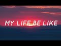 My Life Be Like (Ooh-Aah) - Grits (Lyrics) | Tiktok Song
