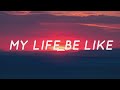 My Life Be Like (Ooh-Aah) - Grits (Lyrics) | Tiktok Song