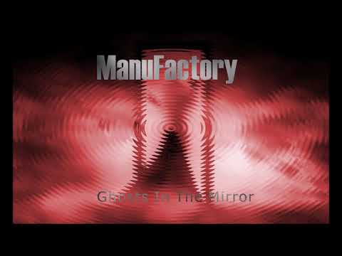 ManuFactory - Ghosts In The Mirror (preview)